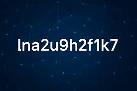 Embracing the Digital Enigma of lna2u9h2f1k7: A Guide to Unique Online Personas